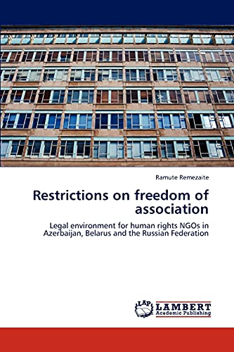 Restrictions on freedom of association: Legal environment for human rights NGOs in Azerbaijan, Belarus and the Russian Federation