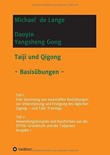 Michael de Lange Daoyin Yangsheng Gong, Taiji Und Qigong - Basisübungen -
