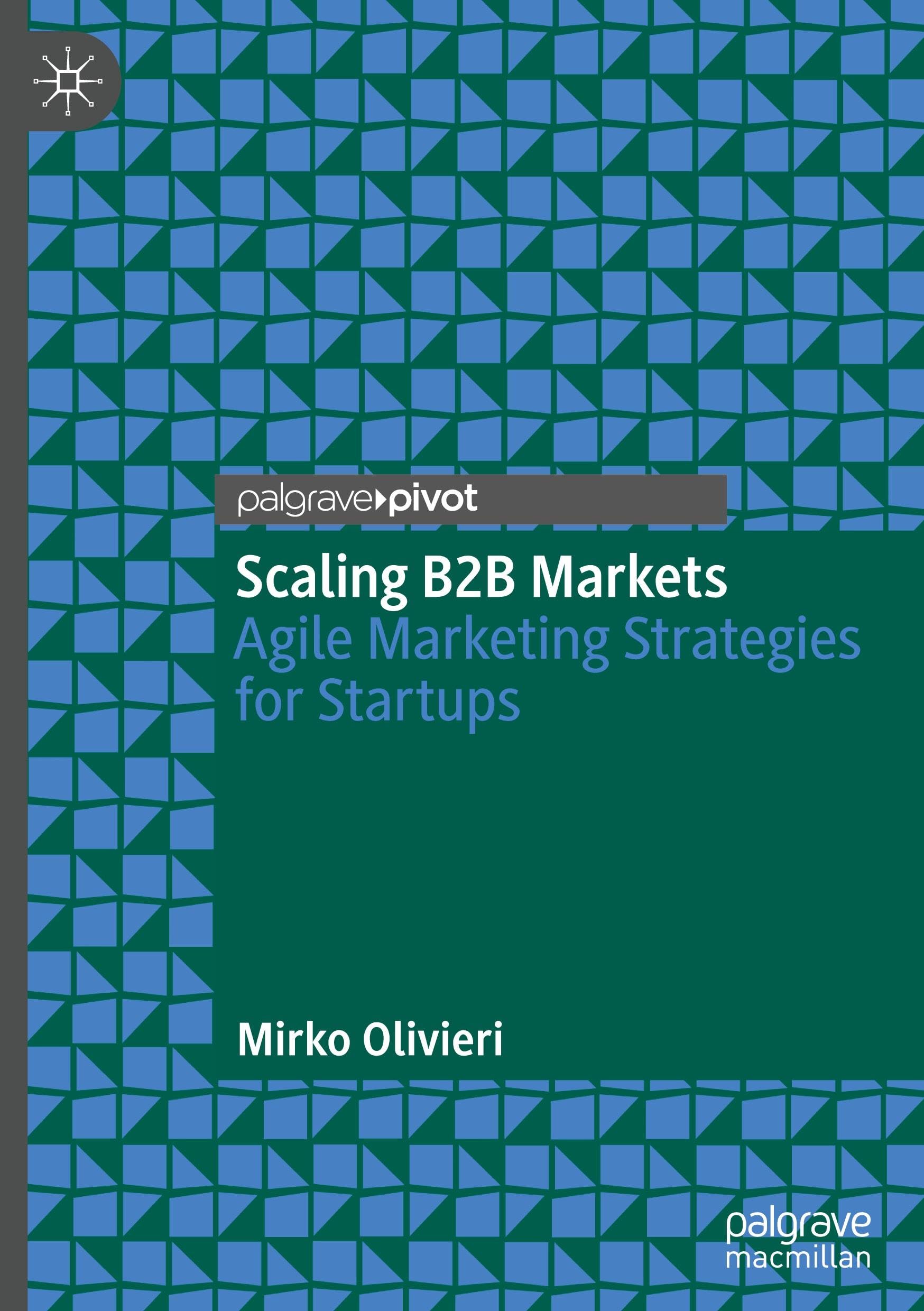 Scaling B2B Markets: Agile Marketing Strategies for Startups