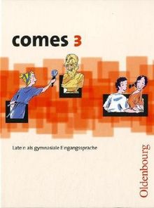 comes 3: Latein als gymnasiale Eingangssprache