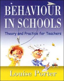 Behaviour in Schools: Theory and Practice for Teachers von Louise Porter | Buch | Zustand sehr gut