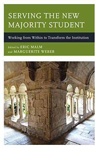 Serving the New Majority Student: Working from Within to Transform the Institution