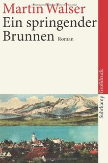 Ein springender Brunnen: Roman. Großdruck (suhrkamp taschenbuch)