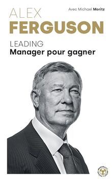 Leading : manager pour gagner