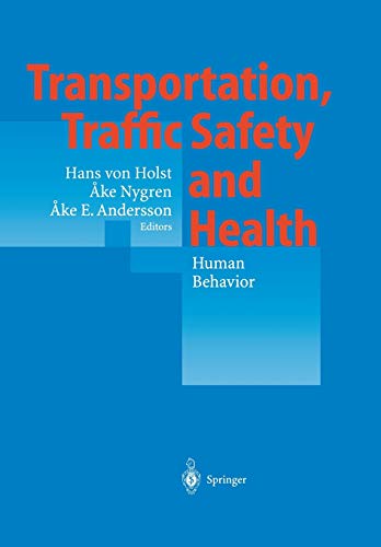 Transportation, Traffic Safety and Health - Human Behavior: Fourth International Conference, Tokyo, Japan, 1998
