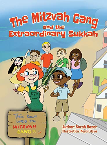 The Mitzvah Gang and the Extraordinary Sukkah (Jewish Holiday Books for Children, Band 2)