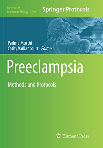 Preeclampsia: Methods and Protocols (Methods in Molecular Biology, Band 1710)
