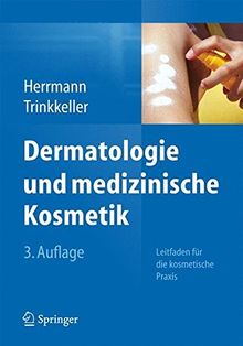 Dermatologie und medizinische Kosmetik: Leitfaden für die kosmetische Praxis