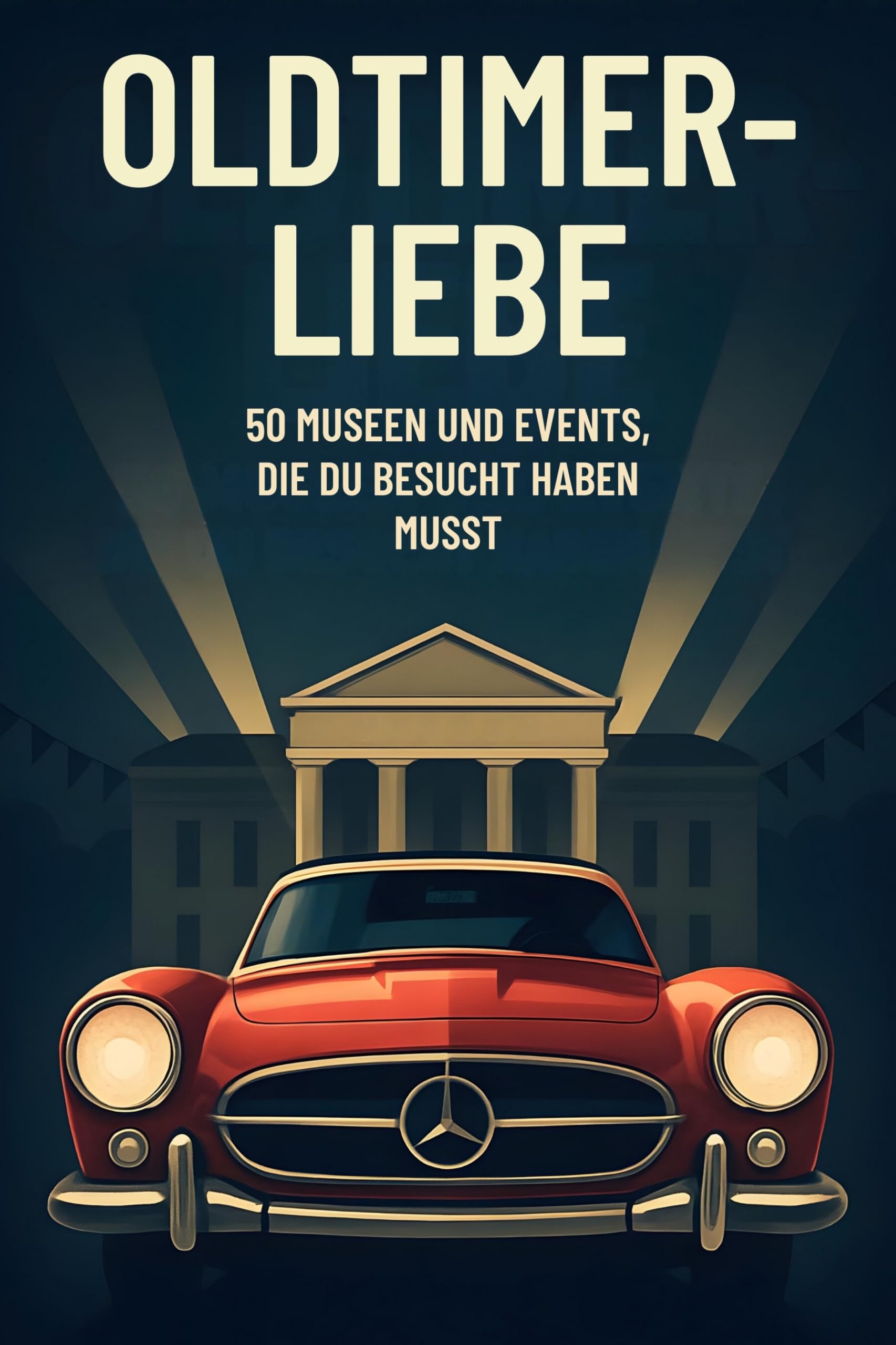 Oldtimer-Liebe: 50 Museen und Events, die du besucht haben musst