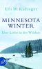 Minnesota Winter: Eine Liebe in der Wildnis