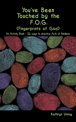 You've Been Touched by the F.O.G. (Fingerprints of God)