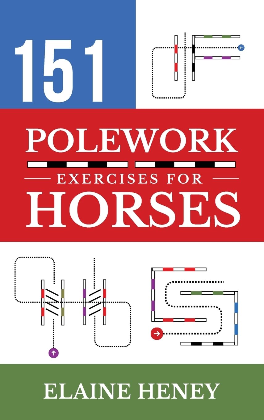 Elaine Heney 151 Polework Exercises For Horses