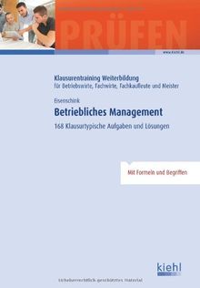 Betriebliches Management: 168 Klausurtypische Aufgaben und Lösungen