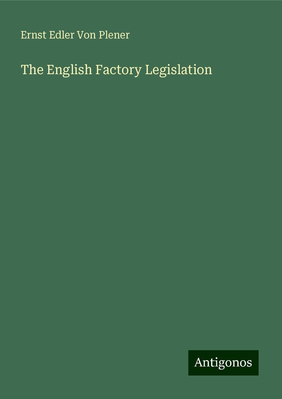The English Factory Legislation