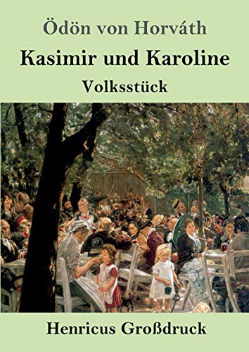 Kasimir und Karoline (Großdruck): Volksstück