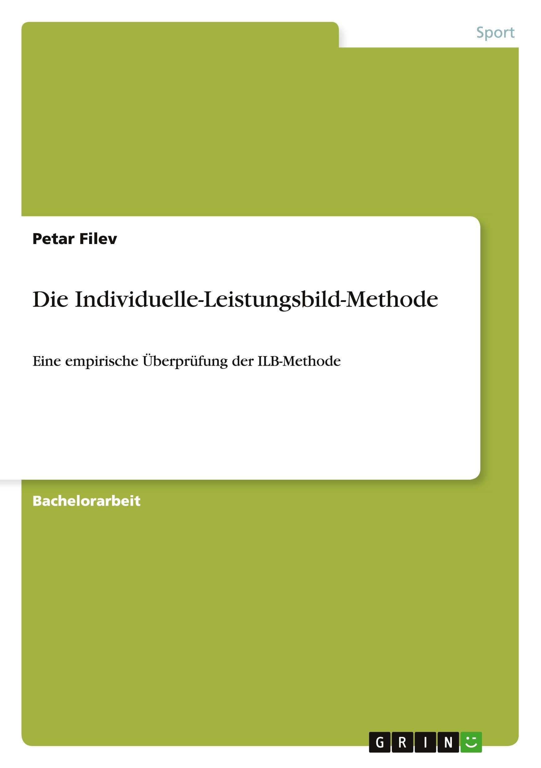 Die Individuelle-Leistungsbild-Methode: Eine empirische Überprüfung der ILB-Methode