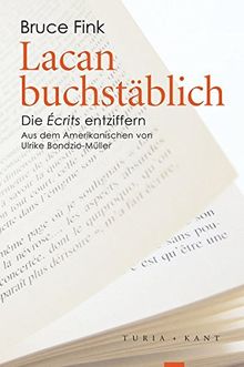 Lacan buchstäblich: Die Écrits entziffern