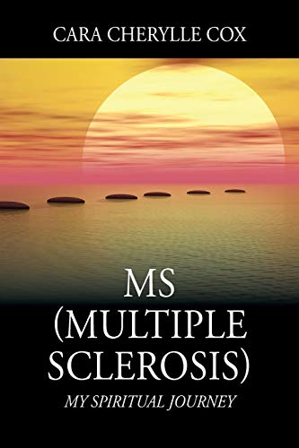 MS (MULTIPLE SCLEROSIS): My Spiritual Journey