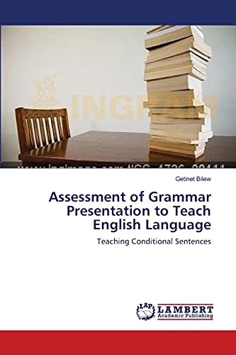 Assessment of Grammar Presentation to Teach English Language: Teaching Conditional Sentences
