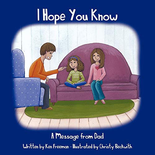 I Hope You Know: A Message From Dad