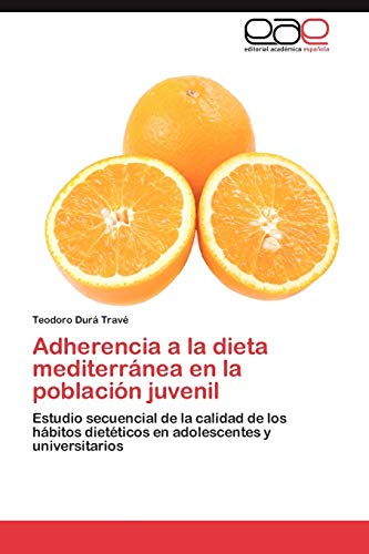 Adherencia a la dieta mediterránea en la población juvenil: Estudio secuencial de la calidad de los hábitos dietéticos en adolescentes y universitarios