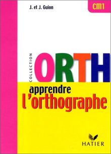 Apprendre l'orthographe, CM1