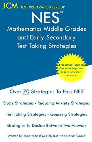 Jcm-Nes Test Preparation Group Nes Mathematics Middle Grades And Early Secondary - Test Taking Strategies, Nes 105 Exam - Free Online Tutoring - New 2020 Edition - The Latest