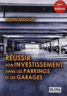 Réussir son investissement dans les parkings et les garages