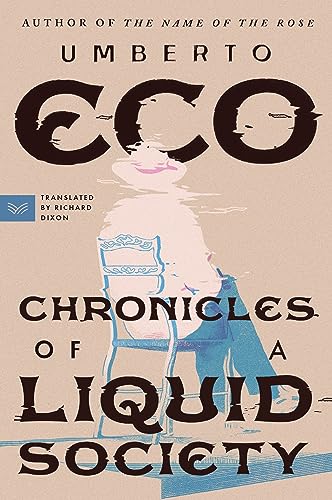 Umberto Eco Chronicles Of A Liquid Society