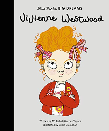 Sánchez Vegara, María Isabel Vivienne Westwood (Little People, Big Dreams, Band 29)