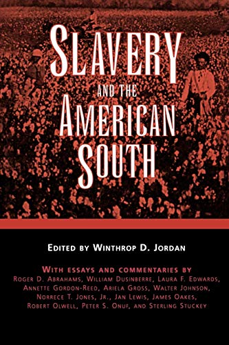 Slavery and the American South (Chancellor Porter L. Fortune Symposium in Southern History S)