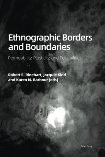 Ethnographic Borders and Boundaries: Permeability, Plasticity, and Possibilities