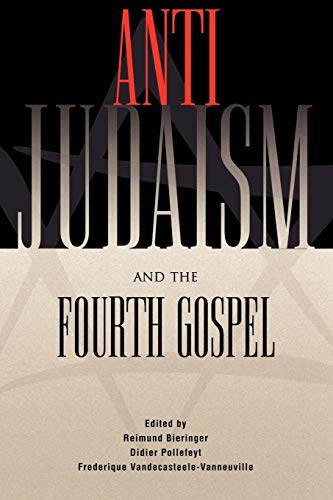 Anti-Judaism and the Fourth Gospel