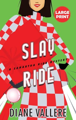 Slay Ride (Large Print Edition): A Samantha Kidd Mystery (Samantha Kidd Mysteries)