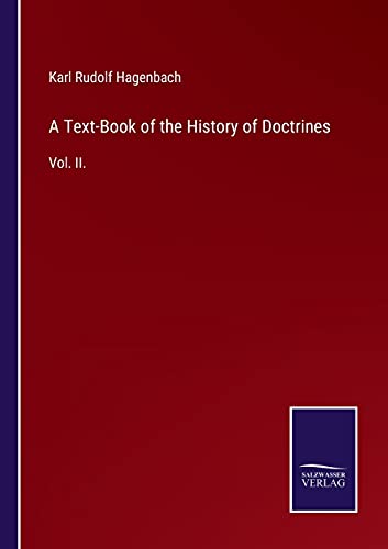 A Text-Book of the History of Doctrines: Vol. II.