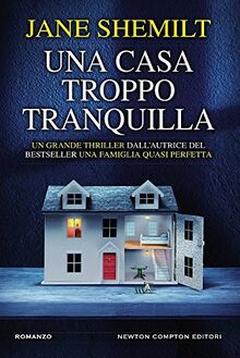 Una casa troppo tranquilla