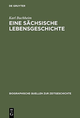 Eine sächsische Lebensgeschichte: Erinnerungen 1889–1972 (Biographische Quellen zur Zeitgeschichte, Band 16)