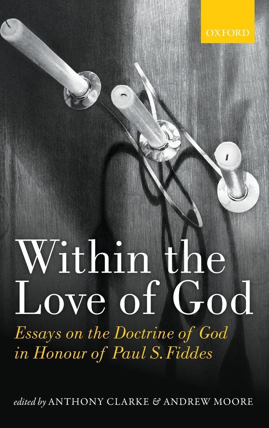 Within the Love of God: Essays on the Doctrine of God (UK)