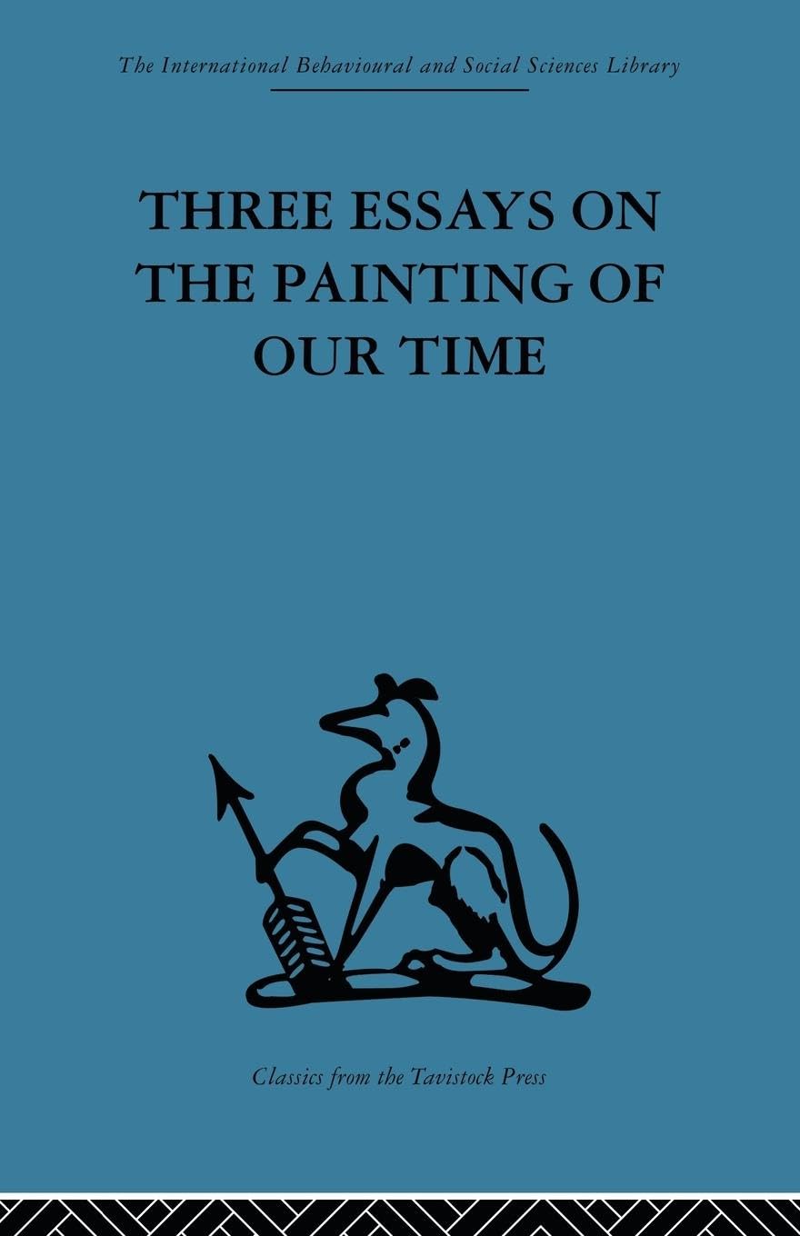 Three Essays on the Painting of our Time
