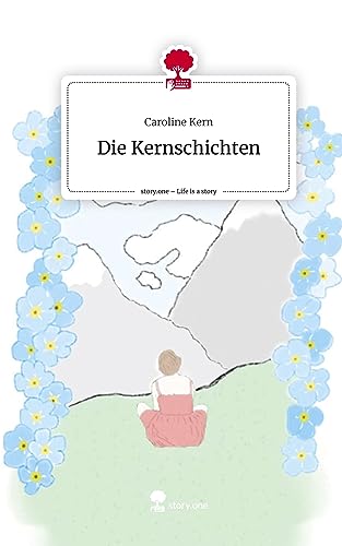 Die Kernschichten. Life is a Story - story.one