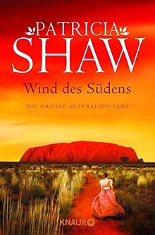 Wind des Südens: Die große Australien-Saga (Die Mal-Willoughby-Reihe)