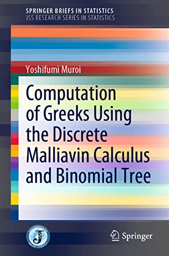 SpringerBriefs in Statistics   Computation of Greeks Using the Discrete Malliavin Calculus and Binomial Tree - Yoshifumi Muroi Kartoniert (TB)