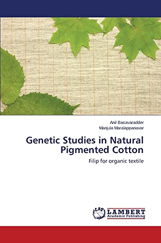 Genetic Studies in Natural Pigmented Cotton: Filip for organic textile