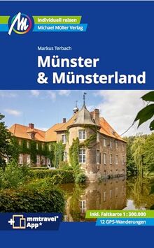 Münster & Münsterland Reiseführer Michael Müller Verlag: Individuell reisen mit vielen praktischen Tipps (MM-Reisen)