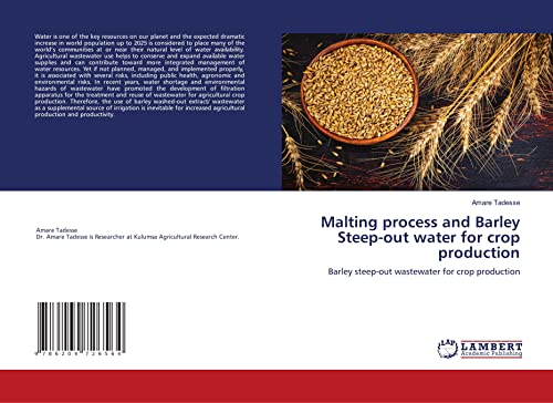 Malting process and Barley Steep-out water for crop production: Barley steep-out wastewater for crop production