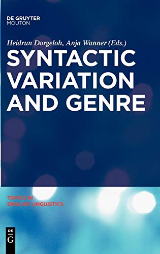 Syntactic Variation and Genre (Topics in English Linguistics [TiEL], 70)