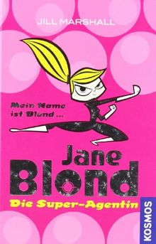 Jane Blond - Die Super-Agentin