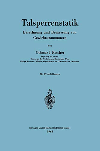 Talsperrenstatik: Berechnung Und Bemessung Von Gewichtsstaumauern