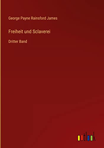 Freiheit und Sclaverei: Dritter Band