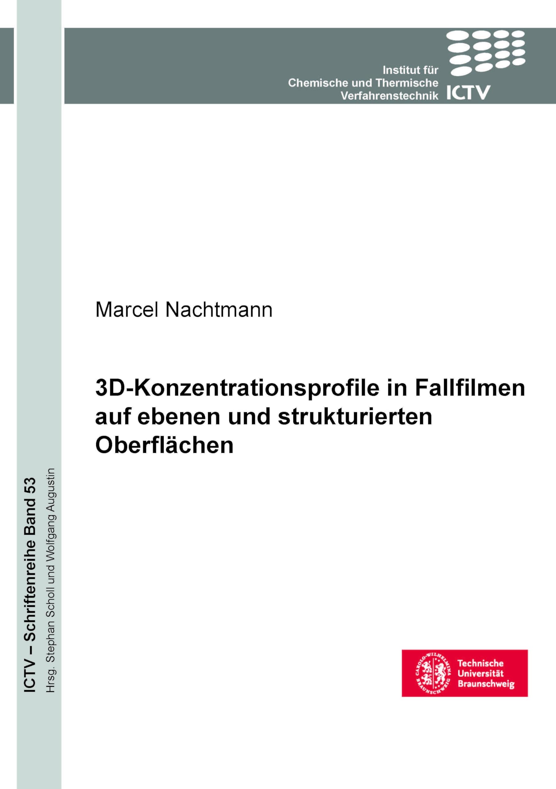 3D-Konzentrationsprofile in Fallfilmen auf ebenen und strukturierten Oberflächen (ICTV-Schriftenreihe)